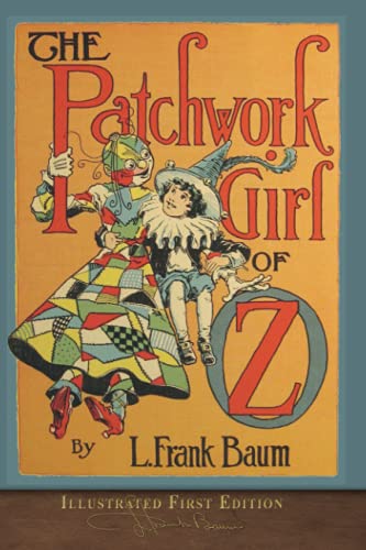 The Patchwork Girl of Oz (Illustrated First Edition): 100th Anniversary OZ Collection von Miravista Interactive